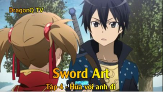 Sword Art Tập 4 - Hứa với anh đi