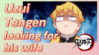 Uzui Tengen looking for his wife