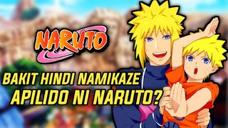 BAKIT HINDI NAGING NAMIKAZE ANG APILIDO NI NARUTO?