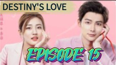 DESTINY'S LOVE EP 15 ENGLISH SUBTITLE