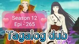 Episode 265 @ Season 12 @ Naruto shippuden @ Tagalog dub