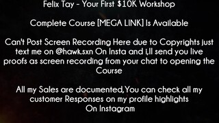 Felix Tay Course Your First $10K Workshop download