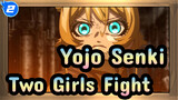 [Yojo Senki: Saga of Tanya the Evil] Two Girls' Fight…_2