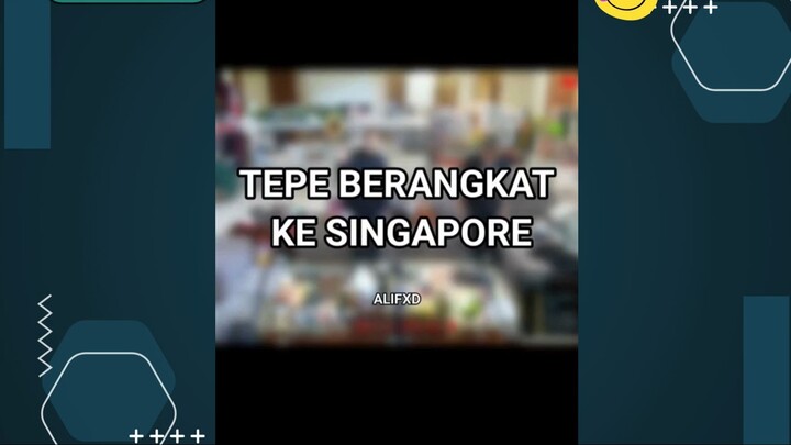 TEPE BERANGKAT SINGAPORE