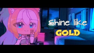 ✨Shine Like Gold || Gacha meme || Live 2D x Gacha✨