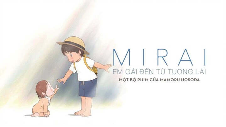 [2018] Mirai: Em Gái Đến Từ Tương Lai - Mirai No Mirai.