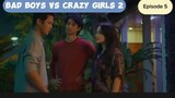 Bad boys VS Crazy Girls 2 Episode 5 | Megan domani Devano Danendra antonio blanco #seriesterbaru