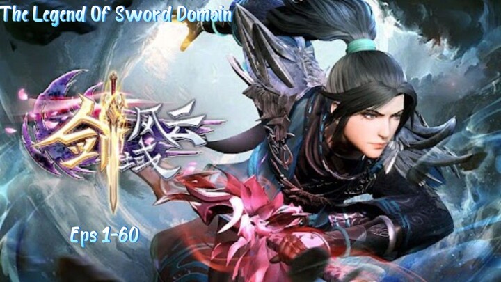 The Legend Of Sword Domain Ep 1-60 End Sub Indo Hd