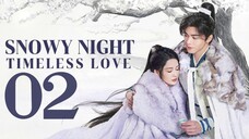 🇨🇳EP02 | SNTL: Snowy Eve Classic Romance [EngSub]