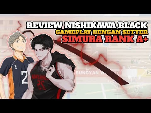 REVIEW GAMEPLAY NISHIKAWA BLACK DUET DENGAN SETTER SIMURA THE SPIKE CROSS MOBILE