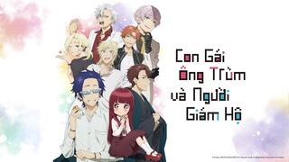 con gái ông trùm và người giám hộ tập 11 ( Lồng Tiếng )