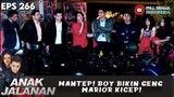 MANTEP! BOY BIKIN GENG WARIOR KICEP! - ANAK JALANAN 266