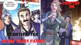 Rebirth After 80 000 Years chapter 310 Jebakan