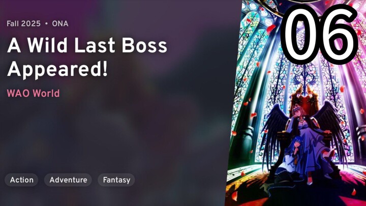EP 06 Yasei no Last Boss ga Arawareta! | A Wild Last Boss Appeared!