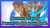 Demon Slayer|【Self-Drawn】I want to be your God.