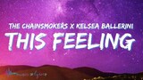 The Chainsmokers - This Feeling (Lyrics) feat. Kelsea Ballerini