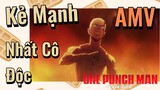 [One Punch Man] AMV | Kẻ Mạnh Nhất Cô Độc