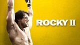 Rocky II (1979) ร็อคกี้ 2 ถล่มอพลอลโล่ พากย์ไทย