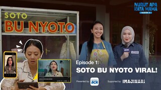 Nurut Apa Kata Mama Season 2 I Episode 1: Soto Bu Nyoto Viral!