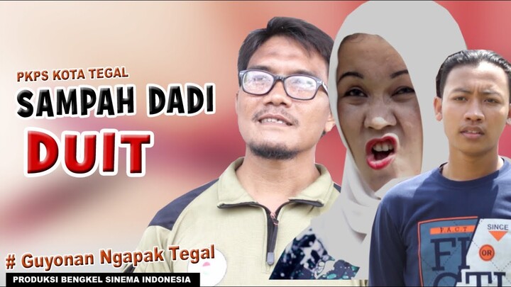 SAMPAH DADI DUIT - Film Tegal Ngapak Lucu