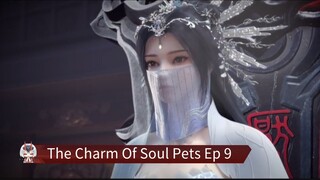 The Charm Of Soul Pets Ep 9