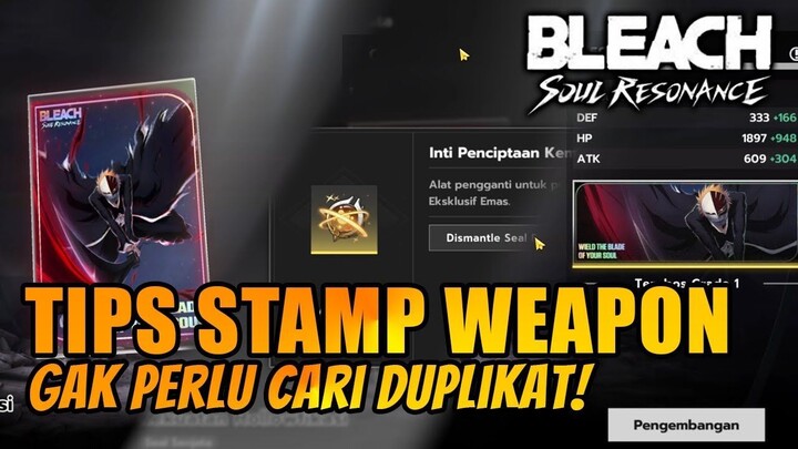 STAMP HARUS CARI DUPE?!! TIPS UPGRADE STAMP WEAPON TANPA PERLU DUPLIKAT!! - BLEACH SOUL RESONANCE