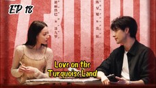 [ENG] Ep 18 Love on the Turquoise land