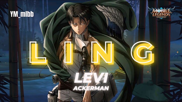 Ling x Levi || Prajurit Terbaik Umat Manusia!! Skinnya Overpower Cuy