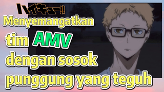 Haikyuu!!, AMV | Menyemangatkan tim dengan sosok punggung yang teguh