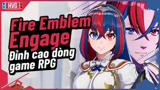 Mọi thông tin mà bạn cần biết về FIRE EMBLEM ENGAGE