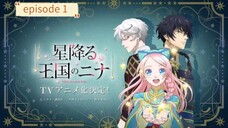 Hoshifuru  Oukoku no nina Episode 1 (English sub)