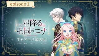 Hoshifuru  Oukoku no nina Episode 1 (English sub)