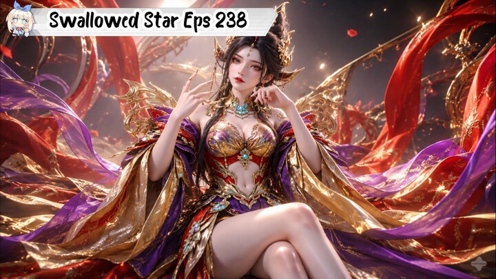 Swallowed Star Episode 238