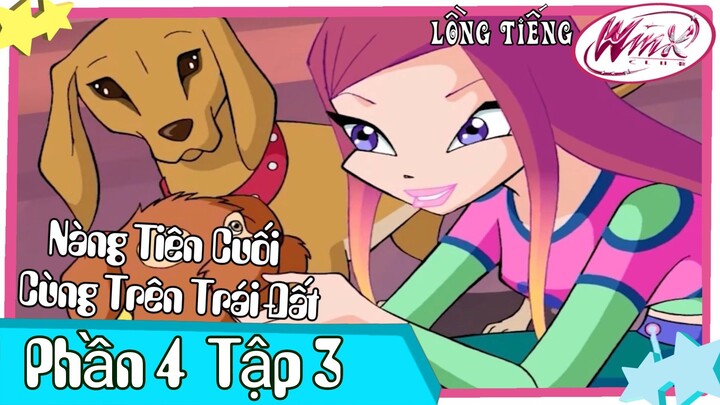 Winx Club - Phần 4 Tập 3 [LỒNG TIẾNG]