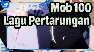 Mob 100- Lagu Pertarungan_F3