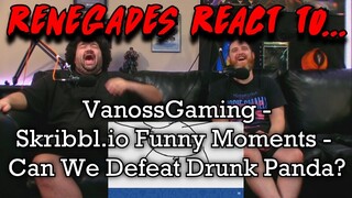 Renegades React to... @VanossGaming - Skribbl.io Funny Moments - Can We Defeat Drunk Panda?