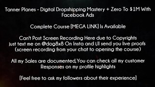 Tanner Planes Course Digital Dropshipping Mastery + Zero To $1M With Facebook Ads download