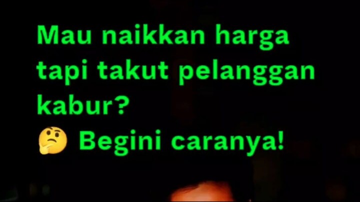 Mau naikkan harga tapi takut pelanggan kabur? 🤔 Begini caranya!