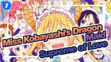 Miss Kobayashi's Dragon Maid|Offiacial OP-Supreme of Love/fhána(Audition）_C1