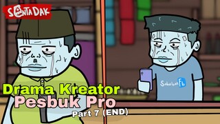 Drama Kreator Pesbuk Pro Part7 END (Animasi Sentadak)