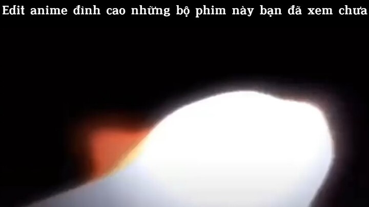 Những anine đỉnh cao edit#anime#edit#clip