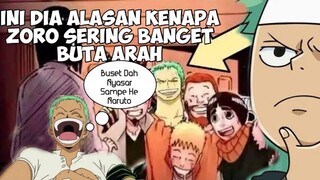 INI DIA Alasan Kenapa ZORO Sering Banget Tersesat Dan Buta Arah‼️