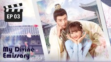 🇨🇳 My Divine Emissary (2024) - Ep. 3 - [ENG Sub] - 1080p / Full HD