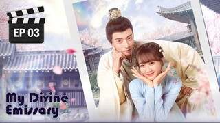 🇨🇳 My Divine Emissary (2024) - Ep. 3 - [ENG Sub] - 1080p / Full HD