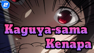 Kaguya-sama: Cinta Adalah Peperangan|Kenapa jadi susah untuk dua orang saling mencintai?_2