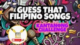 GUESS THAT FILIPINO SONGS (KANTANONG CHALLENGE)