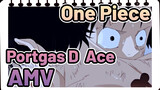 Portgas D. Ace Bất Tử | One Piece AMV
