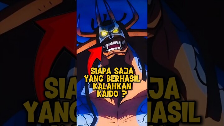 Karakter yang Berhasil Kalahkan Kaido ❗ | One Piece #shorts