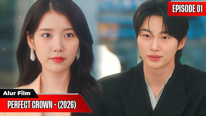 Perfect Crown (2026) - Episode 01 Subs Indonesia