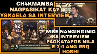 CH4KNU AT YSKAELA ININTERVIEW SA LABAN NG BLACKLIST AT RRQ, WISE NIREALTALK ANG MGA INDO TEAM!